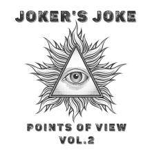 Joker's Joke - Points of View - Vol.2