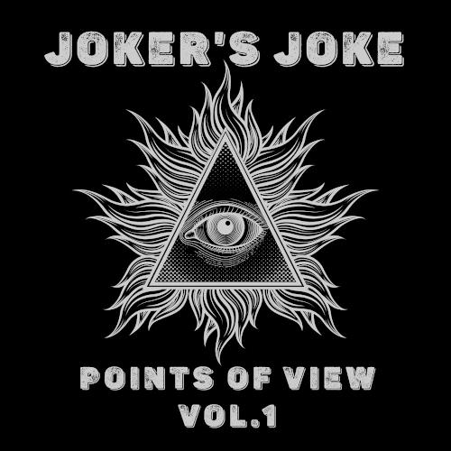Joker's Joke - Points of View - Vol.1